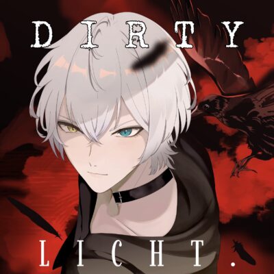 DIRTY／LICHT.